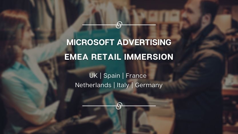 Microsoft Advertising EMEA Retail Immersion