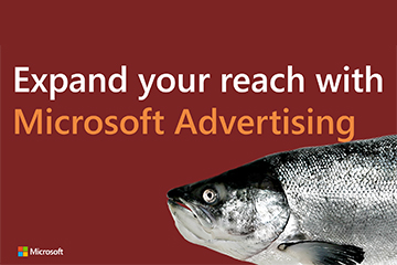 How to reach more customers with Microsoft Advertising