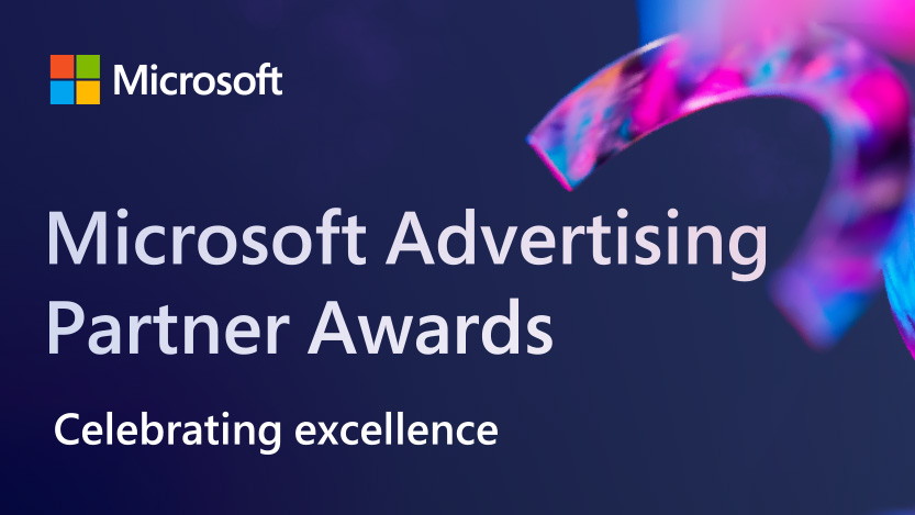 The words Microsoft Advertising Partner Awards, Celebrating excellence over a blue and purple background with Microsoft’s logo in the upper left corner.